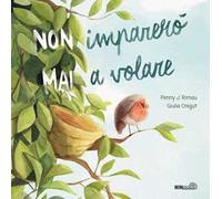 (Non) imparerò (mai) a volare