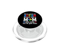 Non importa il mio autismo con una mamma come la mia, starò bene PopSockets PopGrip per MagSafe
