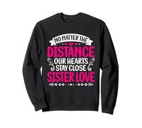 Non importa la distanza, i nostri cuori restano vicini, Sister Love Felpa
