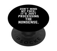 non importa la mia faccia sta solo elaborando le sciocchezze Divertente PopSockets PopGrip Adesivo