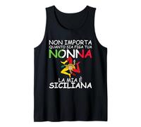 Non Importa Quanto Sia Figa Tua Nonna La mia è siciliana Canotta