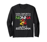 Non Importa Quanto Sia Figa Tua Nonna La mia è siciliana Maglia a Manica