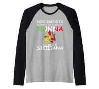 Non Importa Quanto Sia Figa Tua Nonna La mia è siciliana Maglia con Maniche Raglan