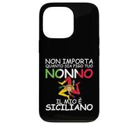 Non importa quanto sia figo tuo Nonno, il mio e Siciliano Custodia per iPhone 13 Pro