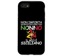 Non importa quanto sia figo tuo Nonno, il mio e Siciliano Custodia per iPhone SE (2020) / 7 / 8