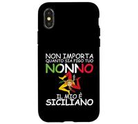 Non importa quanto sia figo tuo Nonno, il mio e Siciliano Custodia per iPhone X/XS