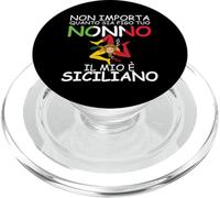 Non importa quanto sia figo tuo Nonno, il mio e Siciliano PopSockets PopGrip per MagSafe