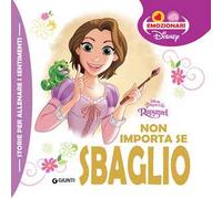 Non importa se sbaglio. Rapunzel. Ediz. a colori