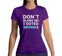 Non Incolpare Me, Ho Votato Riforma - Maglietta Donna - Nigel Party Farage UK