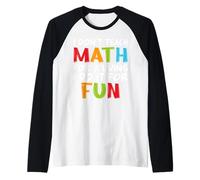 Non insegno matematica per vivere, lo faccio per divertimento Maglia con Maniche Raglan