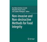Non-invasive and Non-destructive Methods for Food Integrity