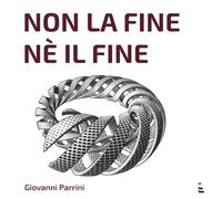 Non la fine, né il fine