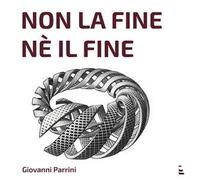 Non la fine, né il fine