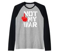 Non la mia Guerra Segno di protesta Maglia con Maniche Raglan