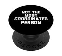 Non la persona più coordinata - Divertente dire sarcastico PopSockets PopGrip Adesivo