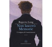 Non lascerò memorie. L’enigma di Lautréamont