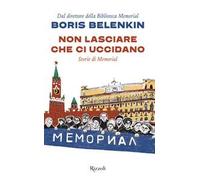 Libri Belenkin Boris - Non Lasciare Che Ci Uccidano. Storie Di Memorial