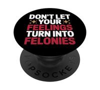 Non lasciare che i tuoi sentimenti si trasformino in controllo emotivo dei crimini PopSockets PopGrip Adesivo
