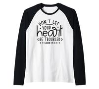 Non Lasciare Che Il Tuo Cuore Sia turbato - Versetto della Bibbia Fede Cristiana Maglia con Maniche Raglan