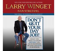 Non lasciare il tuo lavoro giornaliero!: Cosa devi sapere prima di entrare in affari in modo da poter rimanere in affari