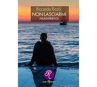 Non lasciarmi (Numaparasi). Nuova ediz.