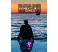 Non lasciarmi (Numaparasi). Nuova ediz.