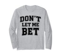 Non lasciarmi scommettere sulla dipendenza dal Gioco D'Azzardo Scommesse Sportive Parlay Win Maglia a Manica