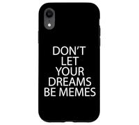 NON LASCIATE CHE I VOSTRI SOGNI SIANO MEMI Custodia per iPhone XR