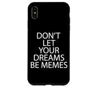 NON LASCIATE CHE I VOSTRI SOGNI SIANO MEMI Custodia per iPhone XS Max