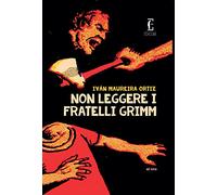 Non leggere i fratelli Grimm