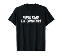 Non leggere mai i commenti Maglietta