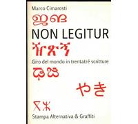 Non legitur. Giro del mondo in trentatré scritture