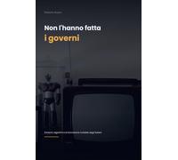 Non l'hanno fatta i governi: Schermi, algoritmi e la formazione invisibile degli italiani