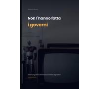 Non l'hanno fatta i governi: Schermi, algoritmi e la formazione invisibile degli italiani