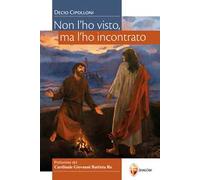 Non l'ho visto, ma l'ho incontrato