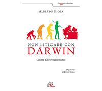 Non litigare con Darwin. Chiesa ed evoluzionismo