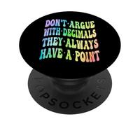 Non litigare con i decimali hanno sempre una matematica a punti PopSockets PopGrip Adesivo