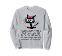 Non litigare mai con Una Ragazza Bassa Che ha Una A nel Suo Nome Felpa