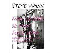 Non lo direi se non fosse vero. Memorie di musica, vita e Dream Syndicate