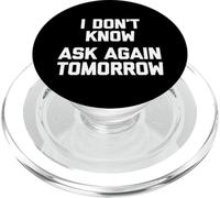 Non lo so (chiedi di nuovo domani) - Detto divertente sarcastico PopSockets PopGrip per MagSafe