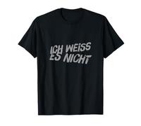 Non Lo so in Tedesco ICH Weiss Es Nicht Maglietta