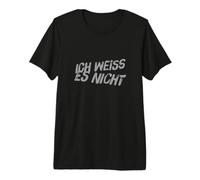 Non Lo so in Tedesco ICH Weiss Es Nicht Maglietta Premium