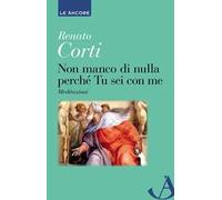 Non manco di nulla perché tu sei con me. Meditazioni