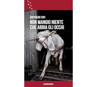 Non mangio niente che abbia gli occhi
