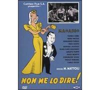 Non me lo dire!