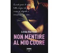 Non mentire al mio cuore - Rayven Leisa