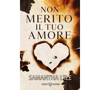 Non merito il tuo amore