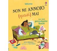 Non mi annoio (quasi) mai – Ediz. a colori – Usborne