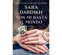 Non mi basta il mondo