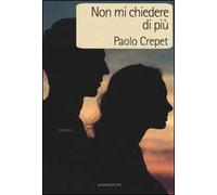 Non mi chiedere di più